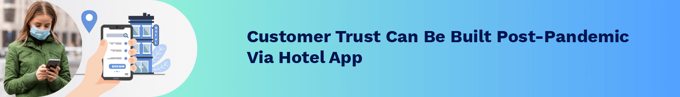 customer trust can be built post-pandemic via hotel app